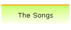 The Songs
