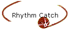 Rhythm Catch