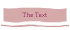 The Text